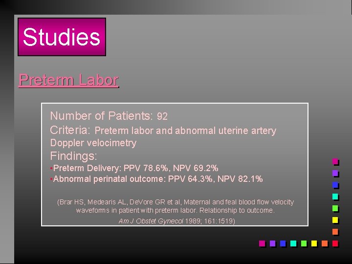 Studies Preterm Labor Number of Patients: 92 Criteria: Preterm labor and abnormal uterine artery
