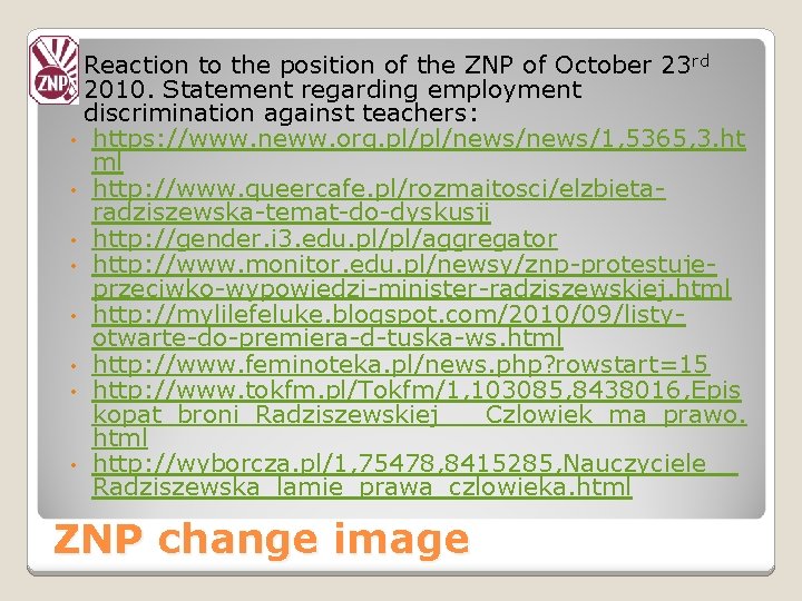 Reaction to the position of the ZNP of October 23 rd 2010. Statement regarding