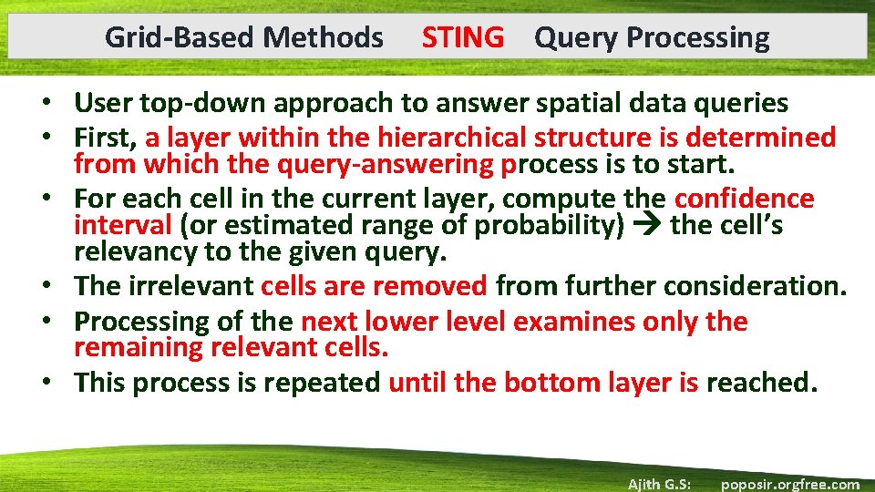 Grid-Based Methods STING Query Processing • User top-down approach to answer spatial data queries