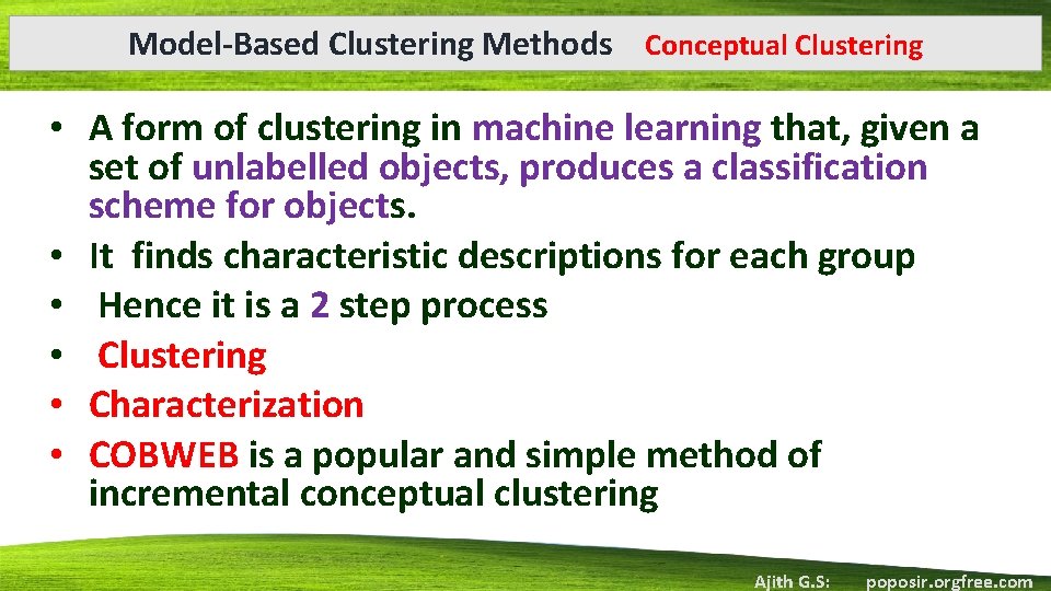 Model-Based Clustering Methods Conceptual Clustering • A form of clustering in machine learning that,
