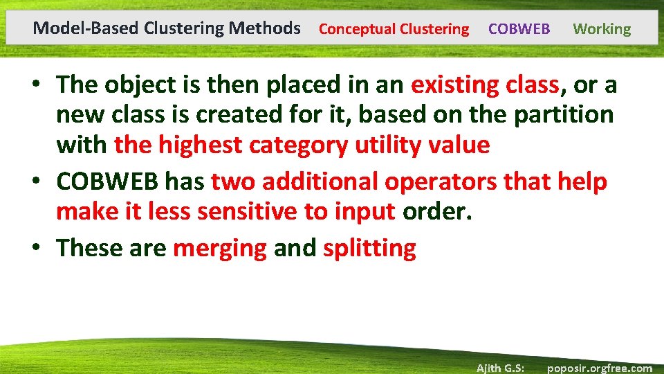Model-Based Clustering Methods Conceptual Clustering COBWEB Working • The object is then placed in