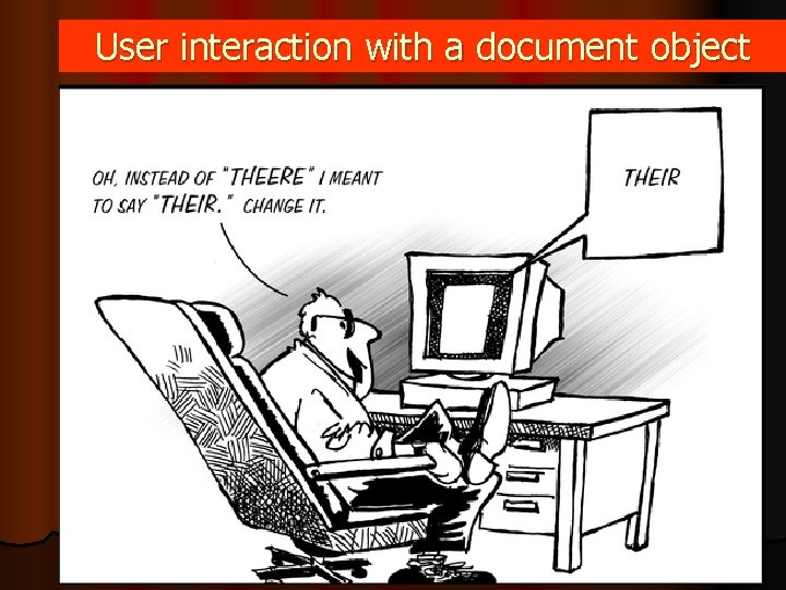 User interaction with a document object User interaction with a document object