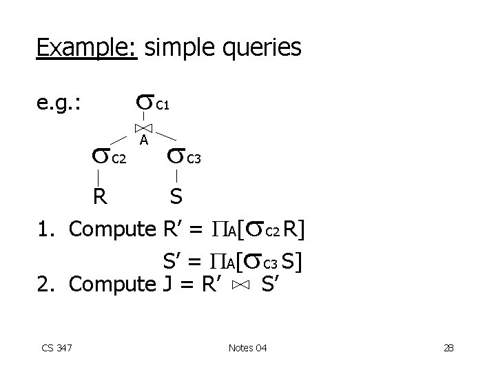 Example: simple queries c e. g. : c A 2 1 c 3 R