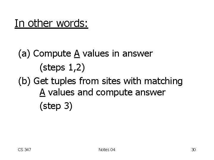 In other words: (a) Compute A values in answer (steps 1, 2) (b) Get
