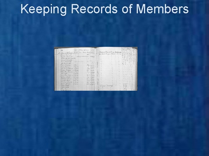 Keeping Records of Members 