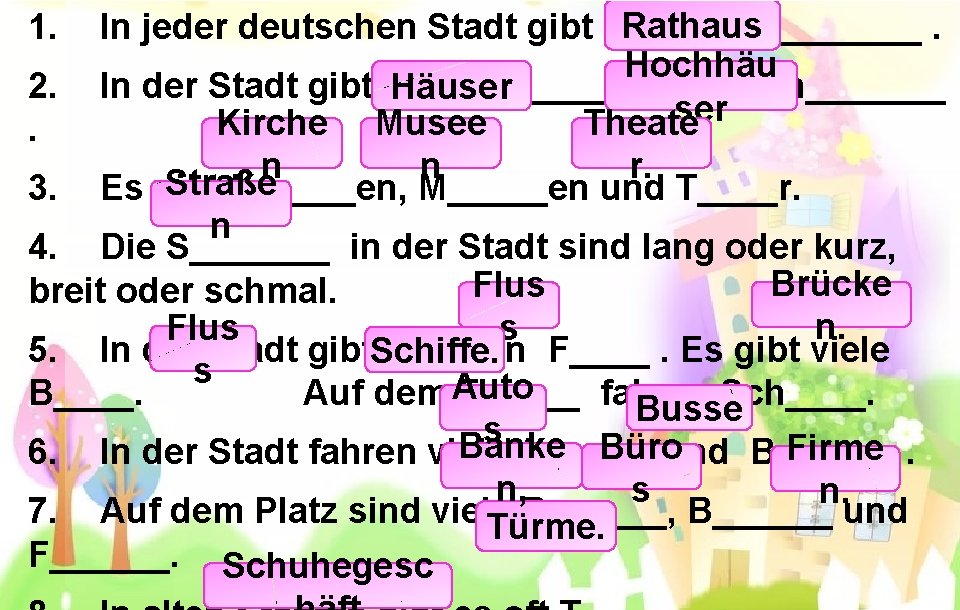 1. 2. . Rathaus In jeder deutschen Stadt gibt es ein R_____. Hochhäu In