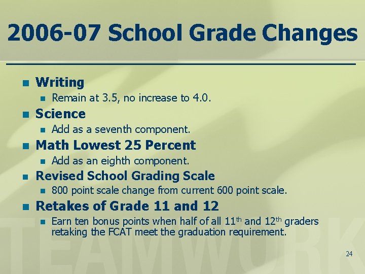 2006 -07 School Grade Changes n Writing n n Science n n Add as