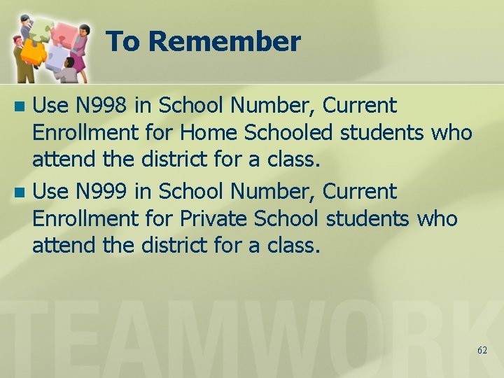 To Remember Use N 998 in School Number, Current Enrollment for Home Schooled students