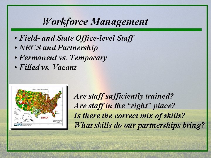 Workforce Management • Field- and State Office-level Staff • NRCS and Partnership • Permanent