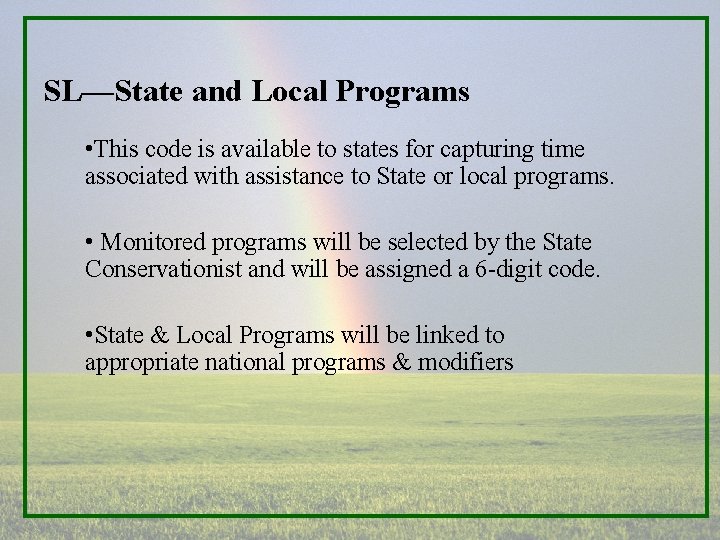 SL—State and Local Programs • This code is available to states for capturing time