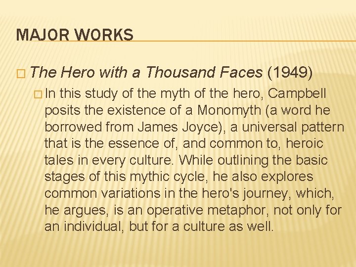 MAJOR WORKS � The � In Hero with a Thousand Faces (1949) this study