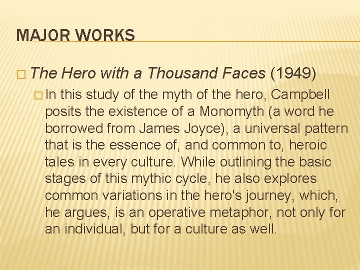 MAJOR WORKS � The � In Hero with a Thousand Faces (1949) this study MAJOR WORKS � The � In Hero with a Thousand Faces (1949) this study