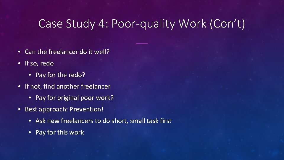 Case Study 4: Poor-quality Work (Con’t) • Can the freelancer do it well? •