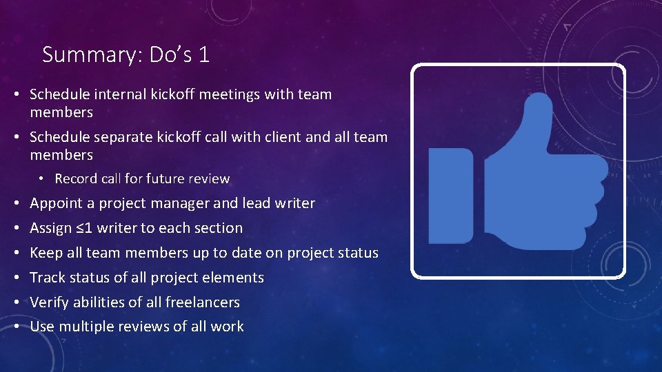 Summary: Do’s 1 • Schedule internal kickoff meetings with team members • Schedule separate