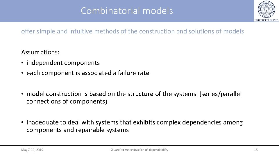 Combinatorial models offer simple and intuitive methods of the construction and solutions of models