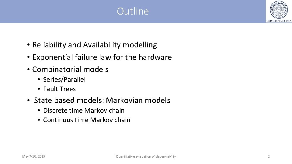 Outline • Reliability and Availability modelling • Exponential failure law for the hardware •