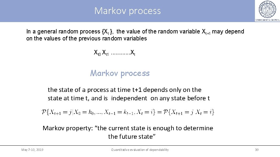 Markov process In a general random process {Xt }, the value of the random