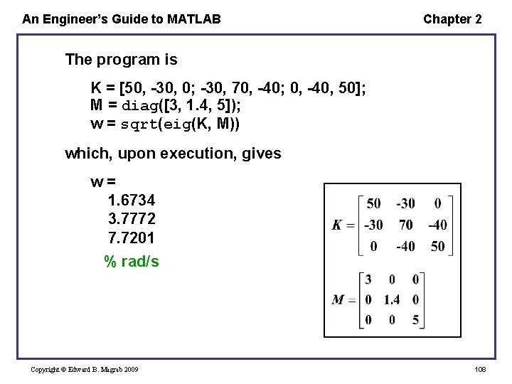 An Engineer’s Guide to MATLAB Chapter 2 The program is K = [50, -30, An Engineer’s Guide to MATLAB Chapter 2 The program is K = [50, -30,