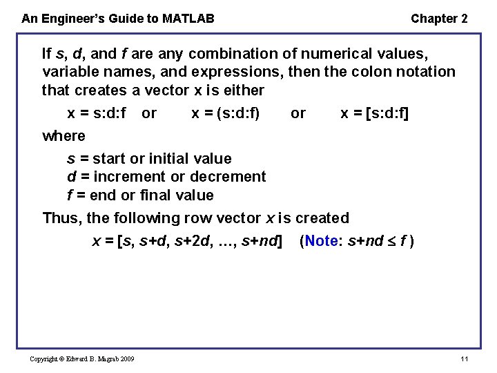 An Engineer’s Guide to MATLAB Chapter 2 If s, d, and f are any An Engineer’s Guide to MATLAB Chapter 2 If s, d, and f are any
