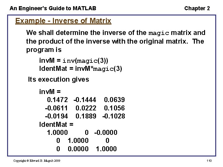 An Engineer’s Guide to MATLAB Chapter 2 Example - Inverse of Matrix We shall An Engineer’s Guide to MATLAB Chapter 2 Example - Inverse of Matrix We shall