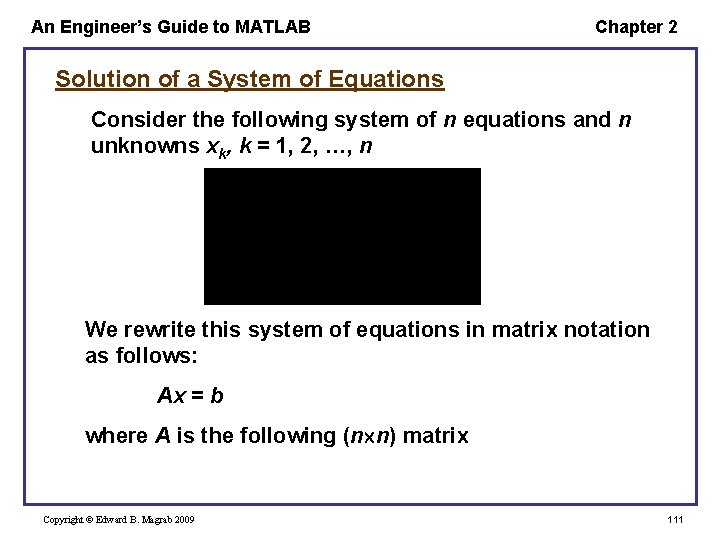An Engineer’s Guide to MATLAB Chapter 2 Solution of a System of Equations Consider An Engineer’s Guide to MATLAB Chapter 2 Solution of a System of Equations Consider