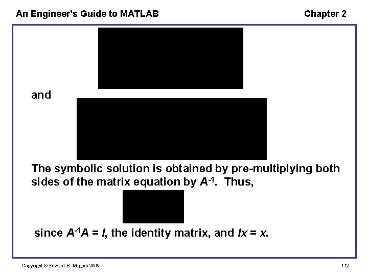 An Engineer’s Guide to MATLAB Chapter 2 and The symbolic solution is obtained by An Engineer’s Guide to MATLAB Chapter 2 and The symbolic solution is obtained by