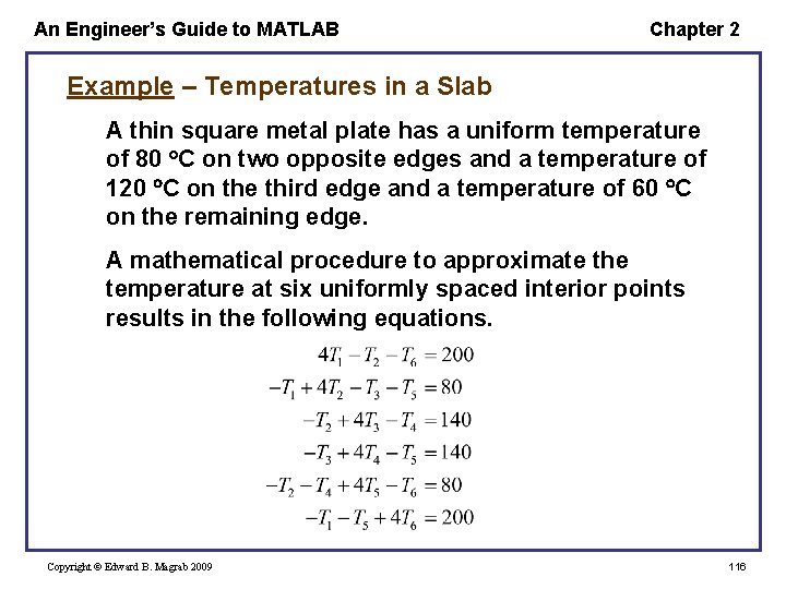 An Engineer’s Guide to MATLAB Chapter 2 Example – Temperatures in a Slab A An Engineer’s Guide to MATLAB Chapter 2 Example – Temperatures in a Slab A