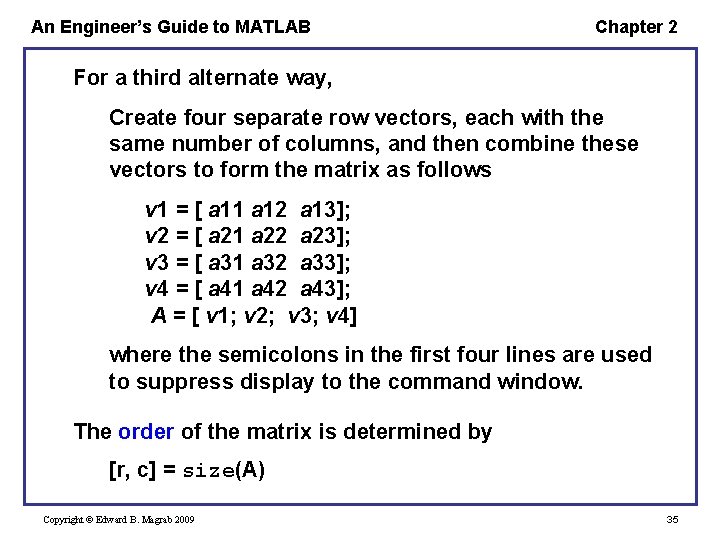 An Engineer’s Guide to MATLAB Chapter 2 For a third alternate way, Create four An Engineer’s Guide to MATLAB Chapter 2 For a third alternate way, Create four