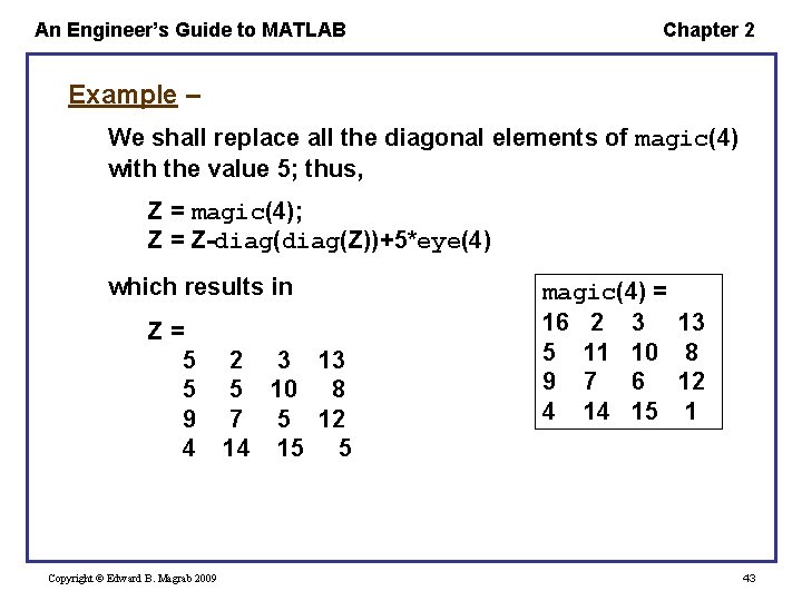 An Engineer’s Guide to MATLAB Chapter 2 Example – We shall replace all the An Engineer’s Guide to MATLAB Chapter 2 Example – We shall replace all the