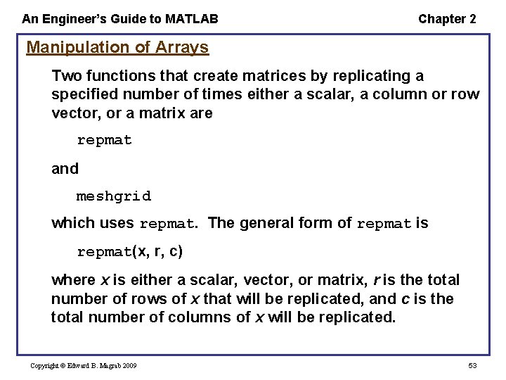 An Engineer’s Guide to MATLAB Chapter 2 Manipulation of Arrays Two functions that create An Engineer’s Guide to MATLAB Chapter 2 Manipulation of Arrays Two functions that create