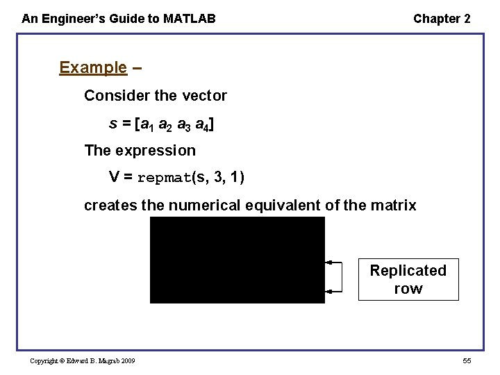An Engineer’s Guide to MATLAB Chapter 2 Example – Consider the vector s = An Engineer’s Guide to MATLAB Chapter 2 Example – Consider the vector s =