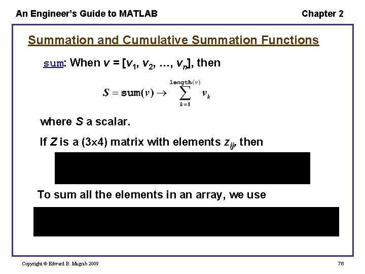 An Engineer’s Guide to MATLAB Chapter 2 Summation and Cumulative Summation Functions sum: When An Engineer’s Guide to MATLAB Chapter 2 Summation and Cumulative Summation Functions sum: When