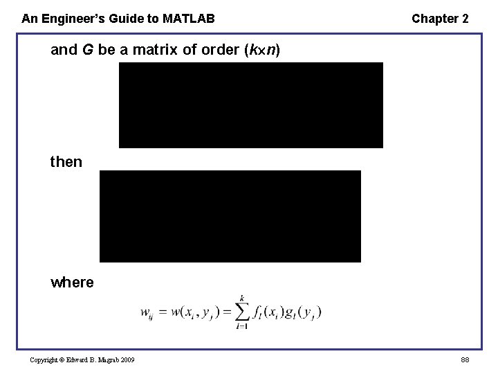 An Engineer’s Guide to MATLAB Chapter 2 and G be a matrix of order An Engineer’s Guide to MATLAB Chapter 2 and G be a matrix of order