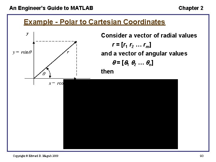 An Engineer’s Guide to MATLAB Chapter 2 Example - Polar to Cartesian Coordinates Consider An Engineer’s Guide to MATLAB Chapter 2 Example - Polar to Cartesian Coordinates Consider