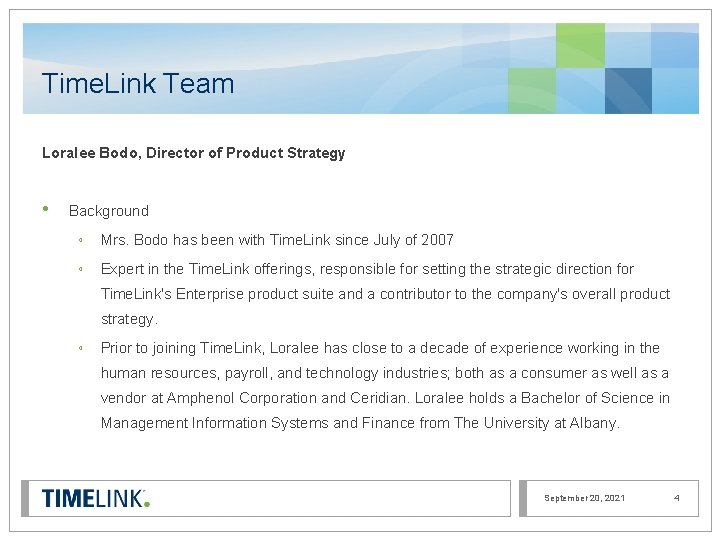 Time. Link Team Loralee Bodo, Director of Product Strategy • Background ◦ Mrs. Bodo