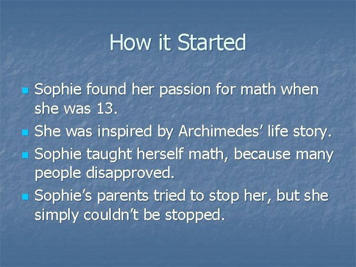 How it Started n n Sophie found her passion for math when she was