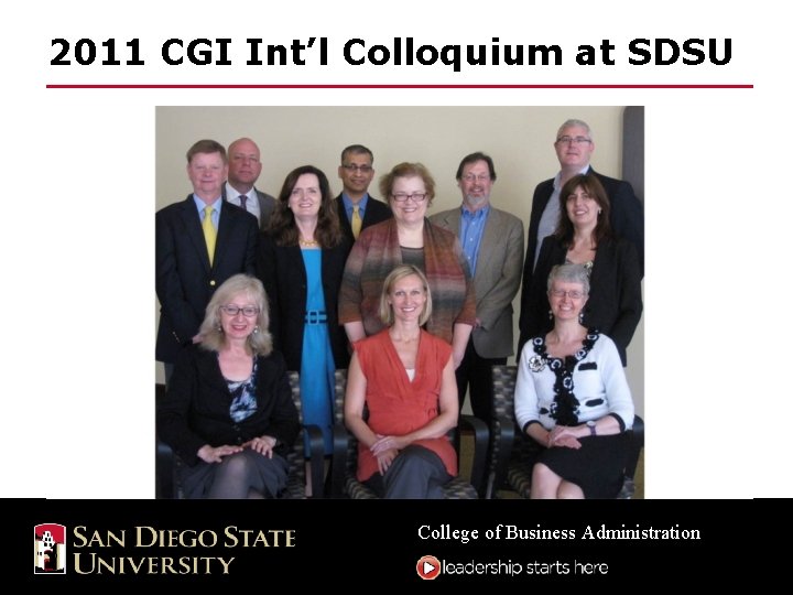 2011 CGI Int’l Colloquium at SDSU College of Business Administration 