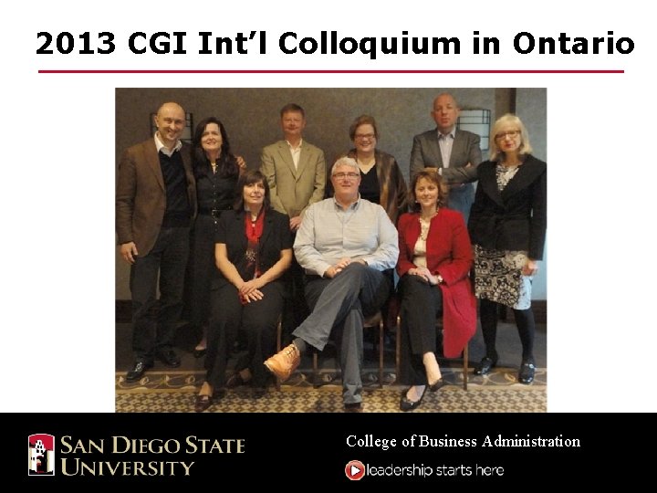 2013 CGI Int’l Colloquium in Ontario College of Business Administration 