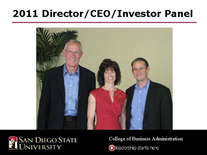 2011 Director/CEO/Investor Panel College of Business Administration 