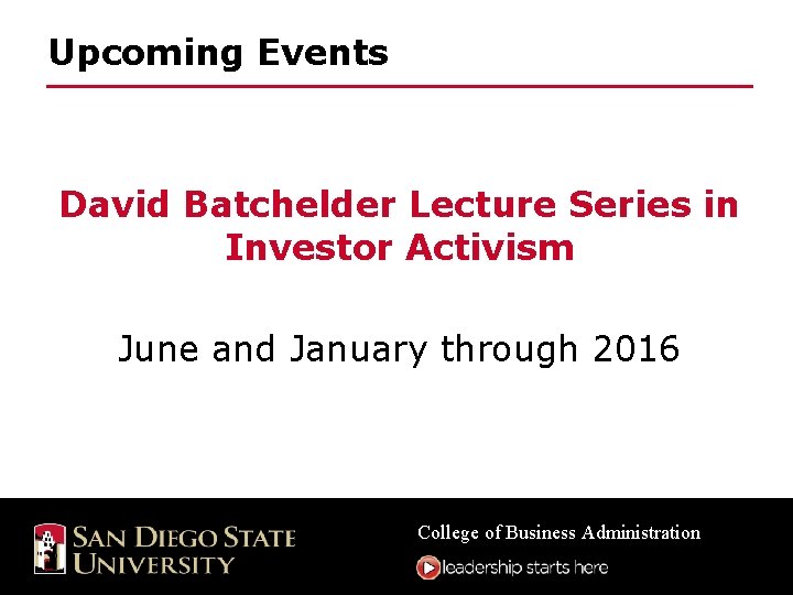 Upcoming Events David Batchelder Lecture Series in Investor Activism June and January through 2016