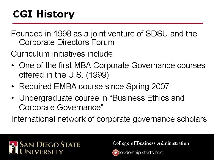CGI History Founded in 1998 as a joint venture of SDSU and the Corporate