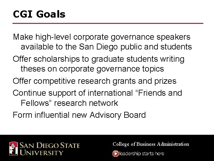 CGI Goals Make high-level corporate governance speakers available to the San Diego public and