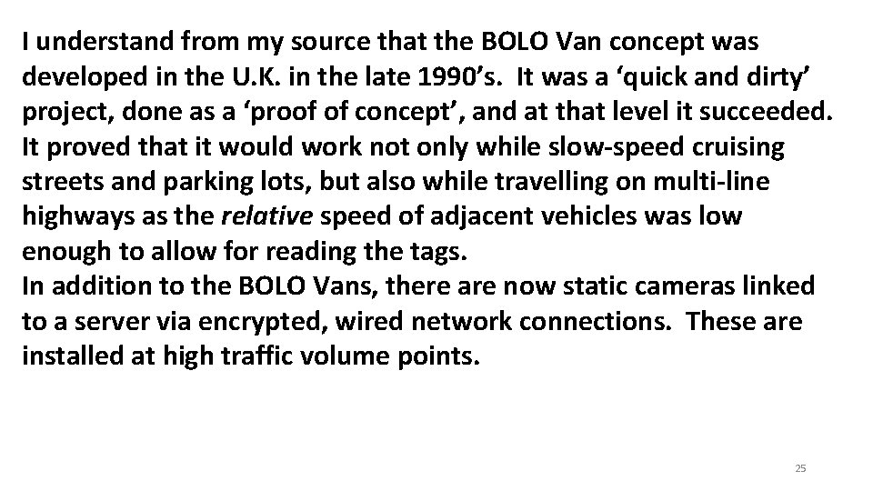 I understand from my source that the BOLO Van concept was developed in the I understand from my source that the BOLO Van concept was developed in the