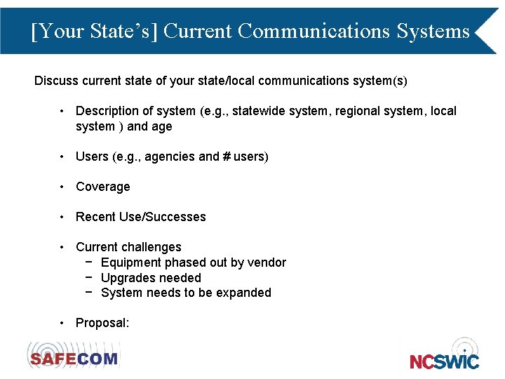 [Your State’s] Current Communications Systems Discuss current state of your state/local communications system(s) •