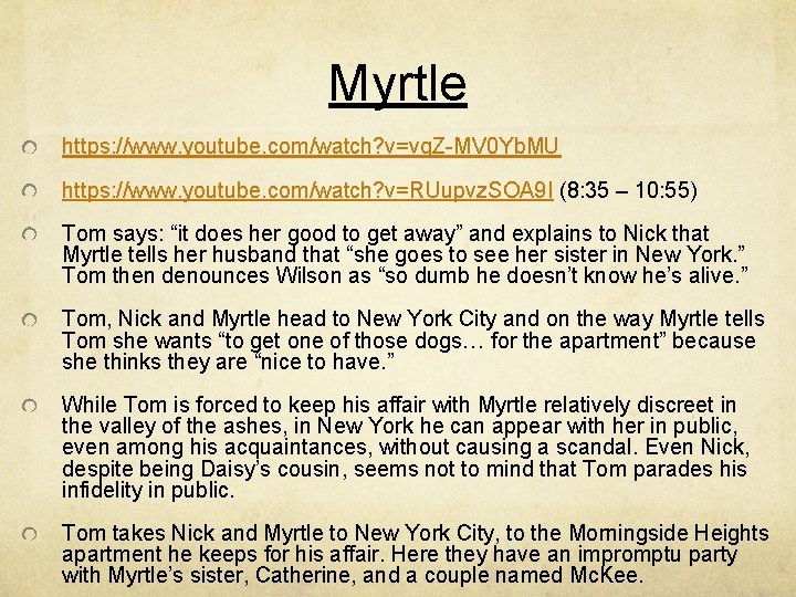 Myrtle https: //www. youtube. com/watch? v=vg. Z-MV 0 Yb. MU https: //www. youtube. com/watch?