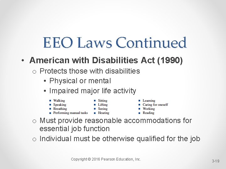 EEO Laws Continued • American with Disabilities Act (1990) o Protects those with disabilities