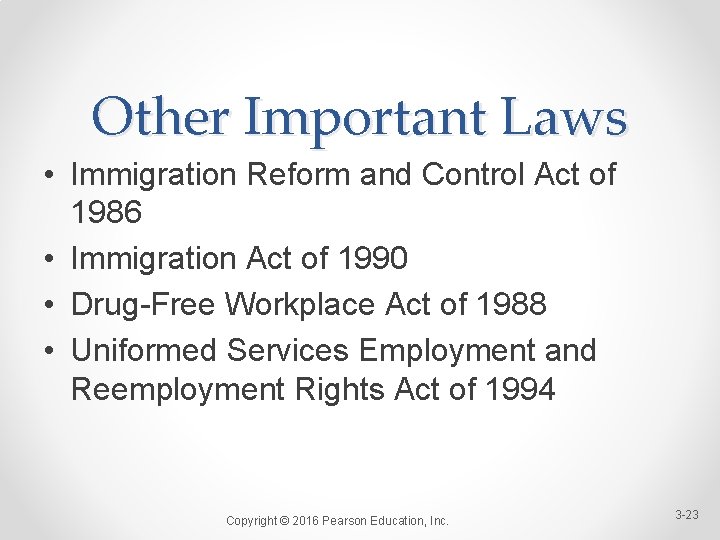 Other Important Laws • Immigration Reform and Control Act of 1986 • Immigration Act