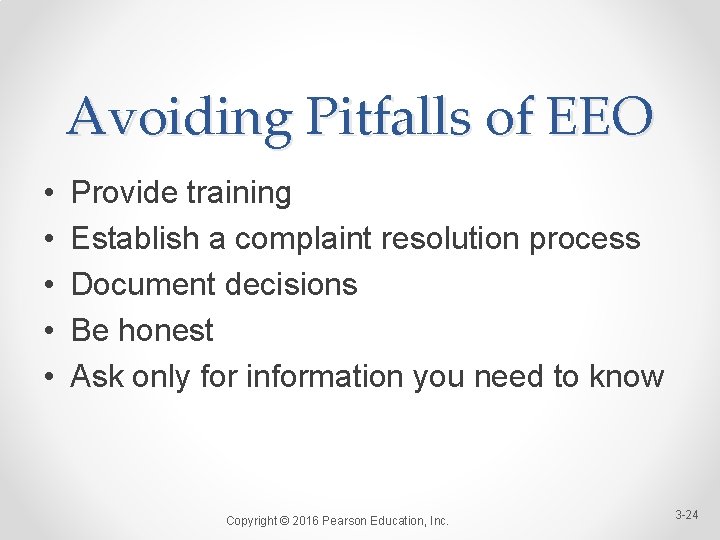 Avoiding Pitfalls of EEO • • • Provide training Establish a complaint resolution process