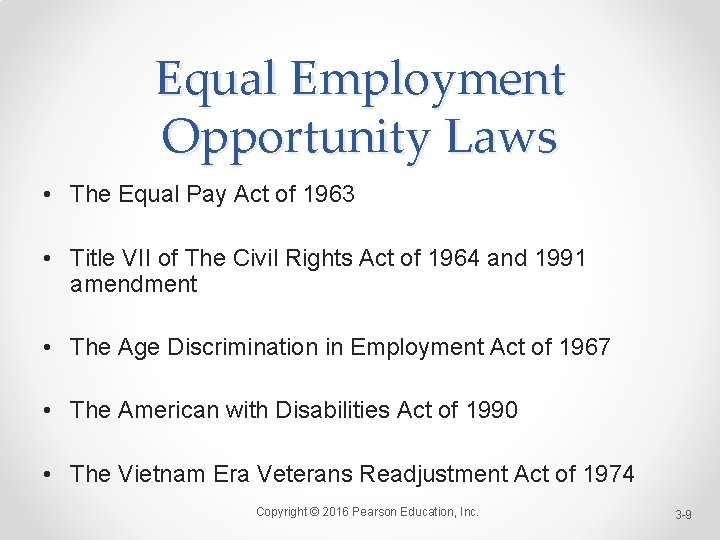 Equal Employment Opportunity Laws • The Equal Pay Act of 1963 • Title VII