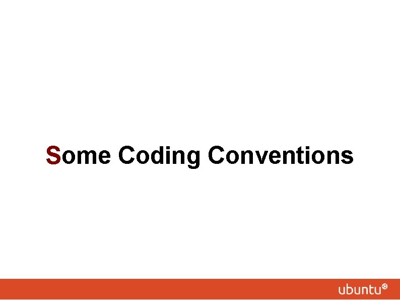 Some Coding Conventions 